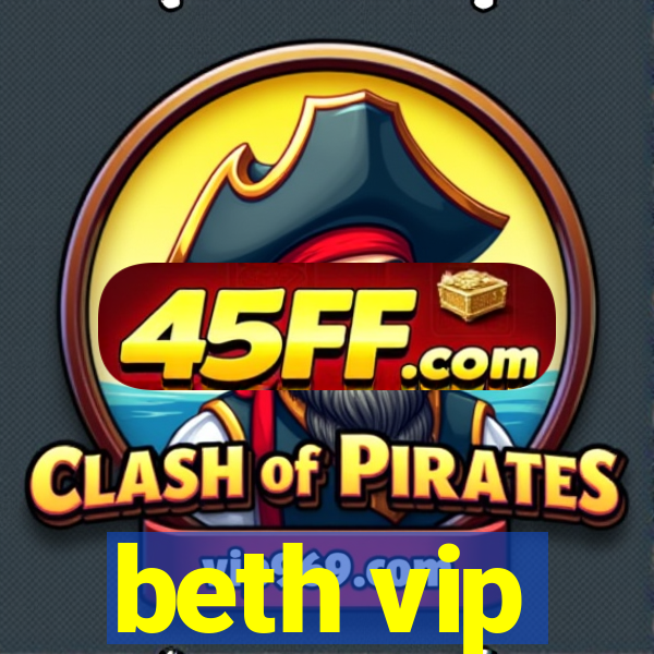 beth vip